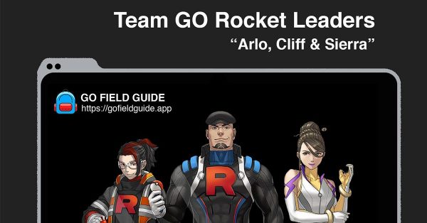Team GO Rocket Leaders Arlo Cliff Sierra